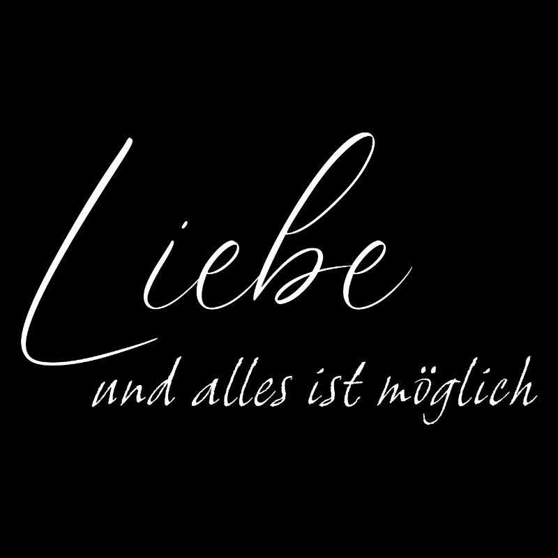 Love and everything is possible