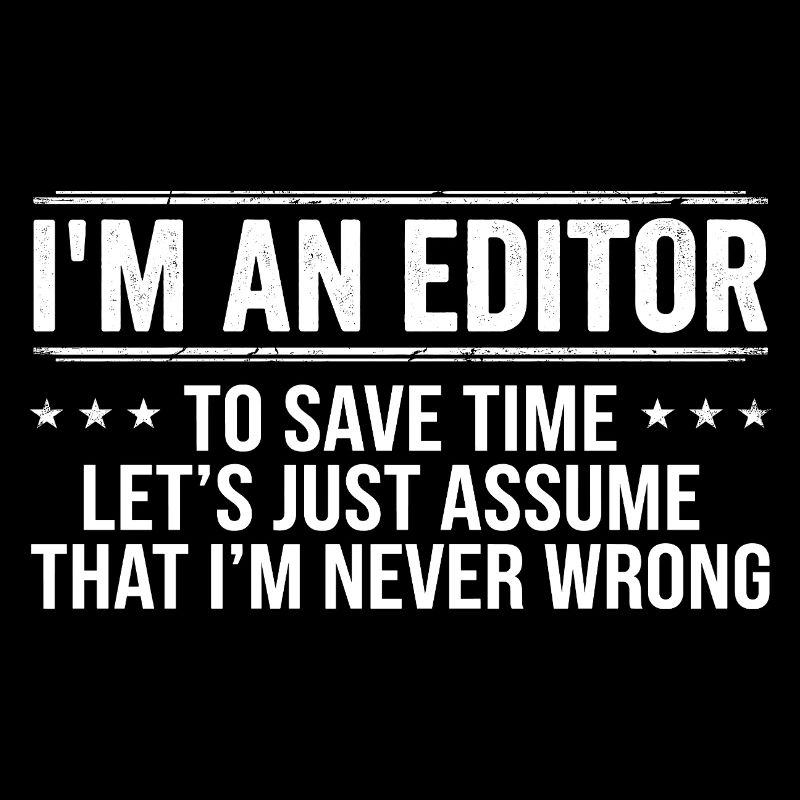 Editor Never Wrong Editors Review Editing Writing 