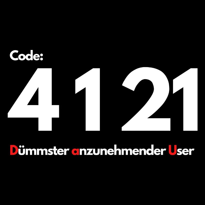 Code 4 1 21 Dümmster anzunehmender User