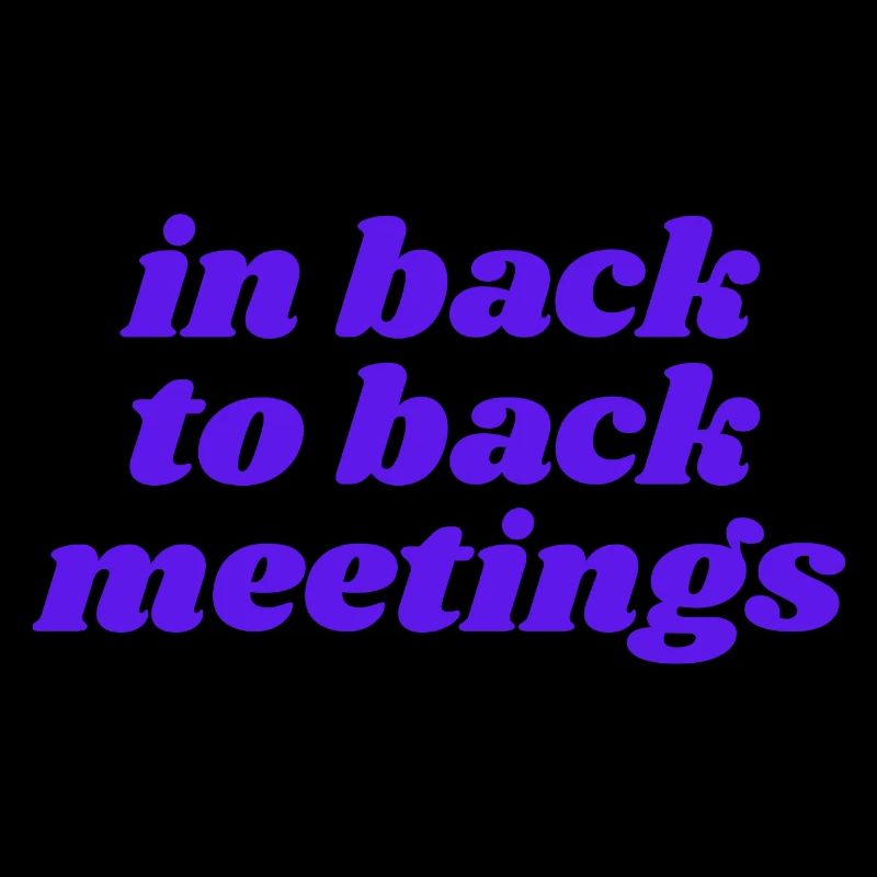 in back to back meetings