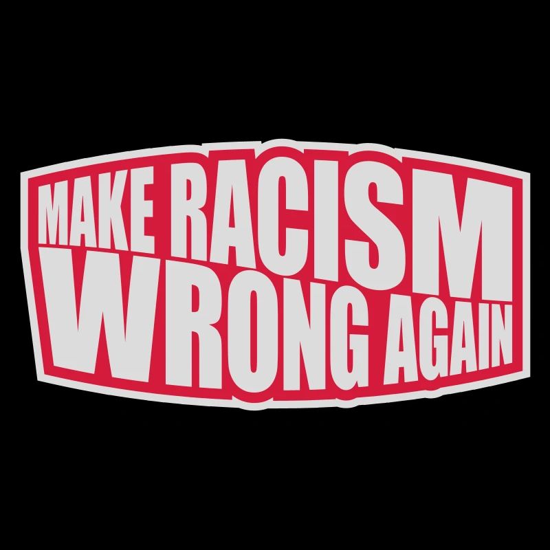 make racism wrong again