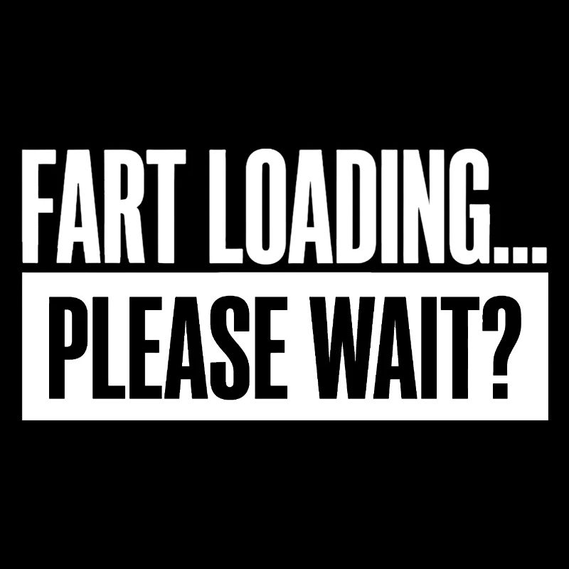 Fart Loading Please Wait Furz Lustig