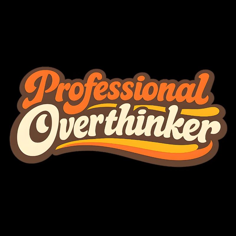 PROFESSIONAL OVERTHINKER Retro