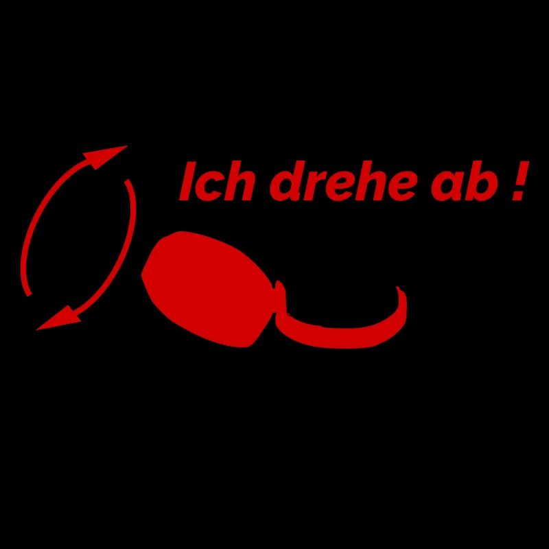 Ich drehe ab