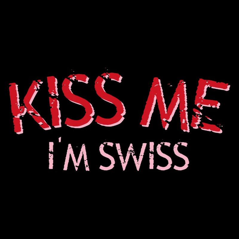 Küss mich Ich bin Schweizer