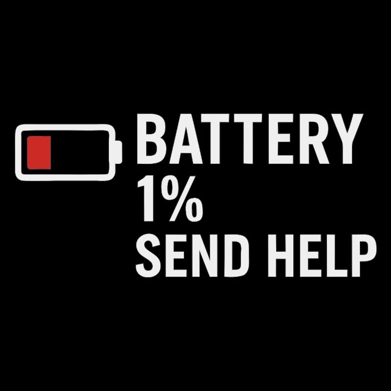 Battery 1% – Send Help | Morning grouch
