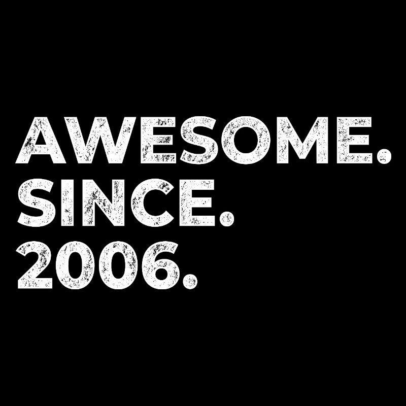 Awesome since 2006 | Geburtstag | Geschenk