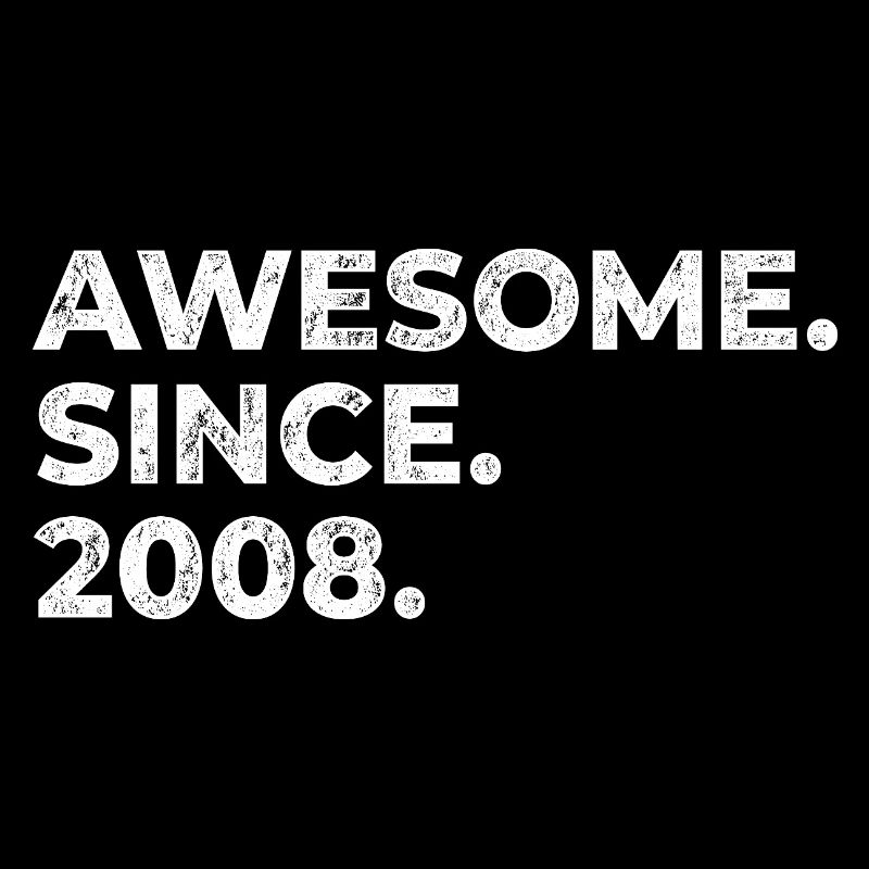 Awesome since 2008 | Geburtstag | Geschenk