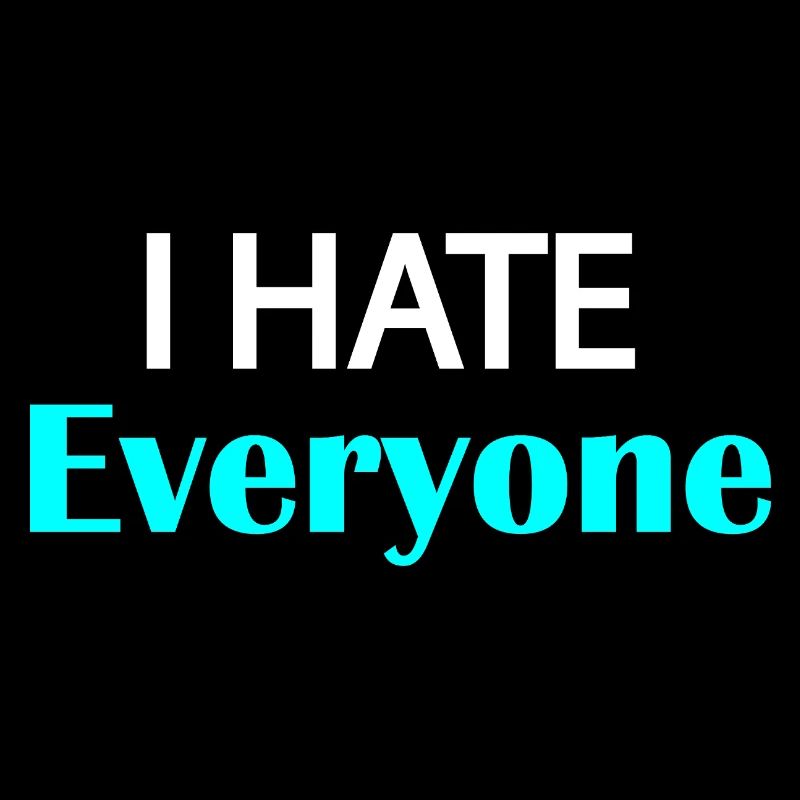 I Hate Everyone