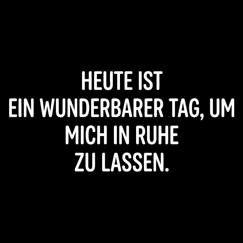 Heute Ist Ein Wunderbarer Tag, Um Mich