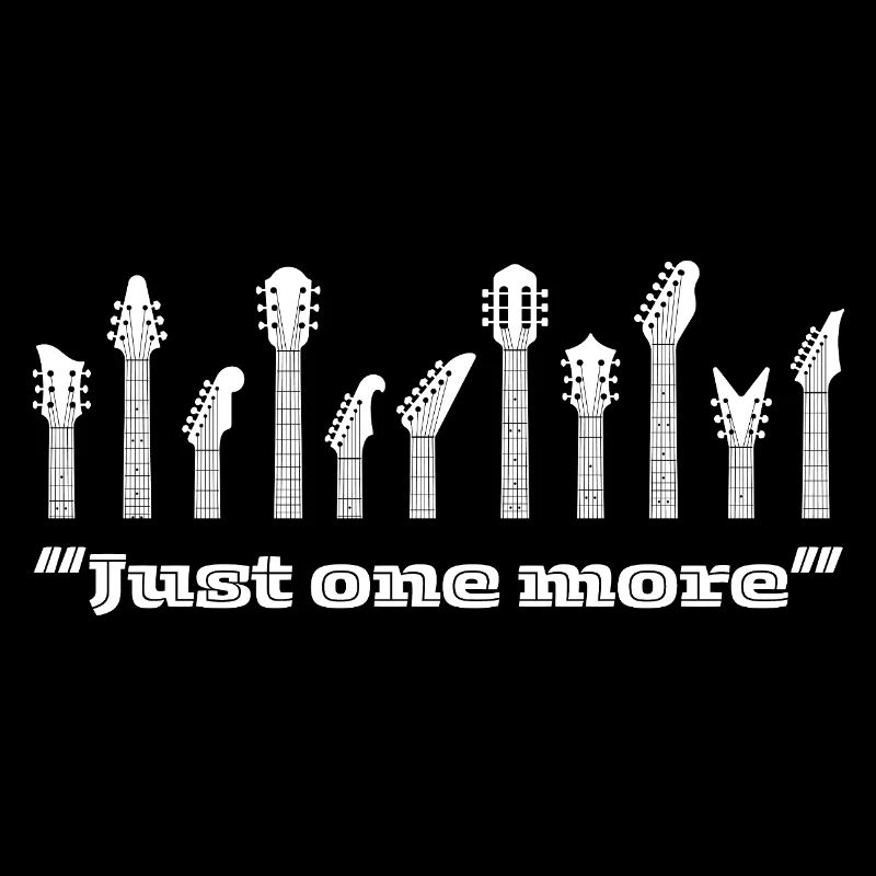 « Just One More » Cadeau cool pour le guitariste