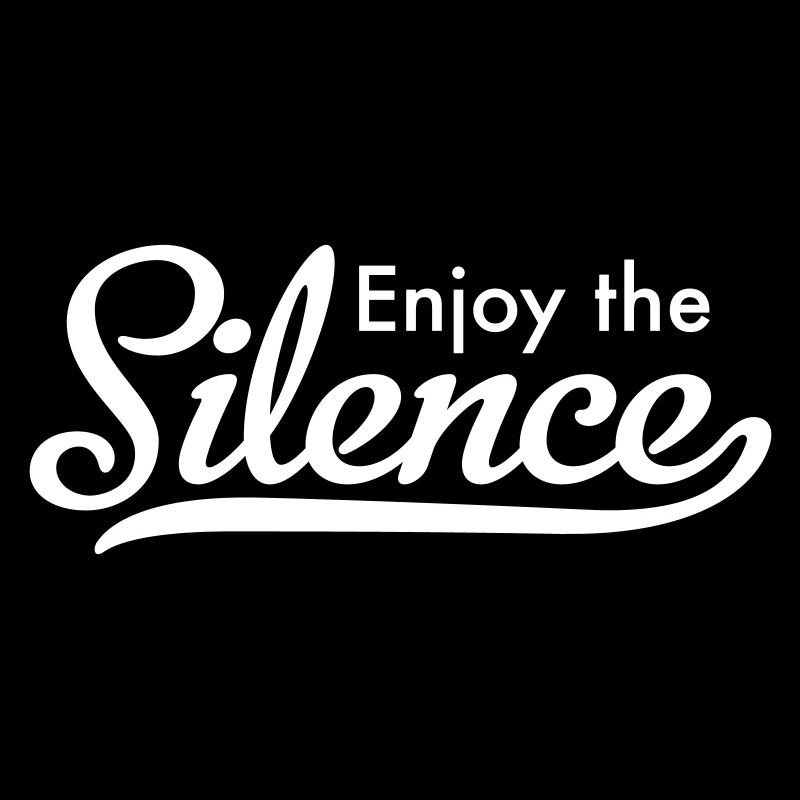 Enjoy the Silence