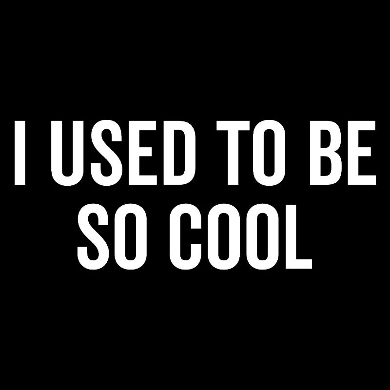 Früher war ich so cool