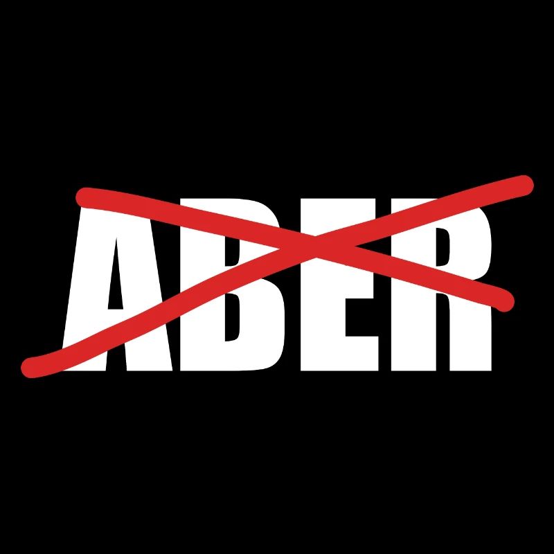 Aber Durchgestrichen Motivation Statement