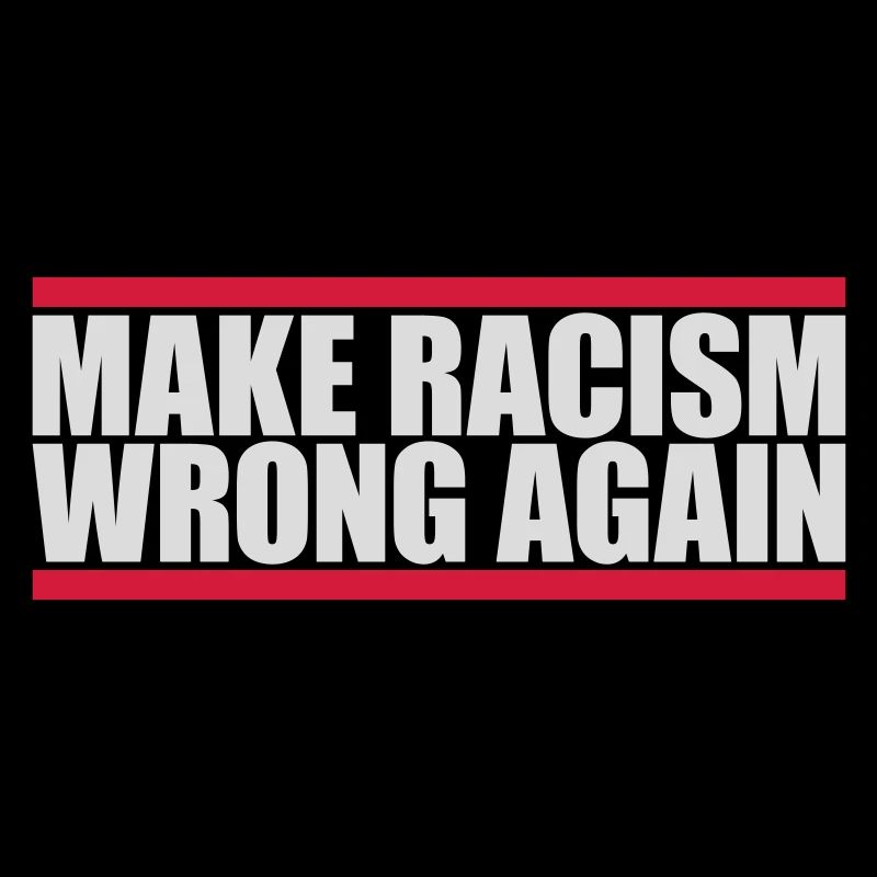 make racism wrong again