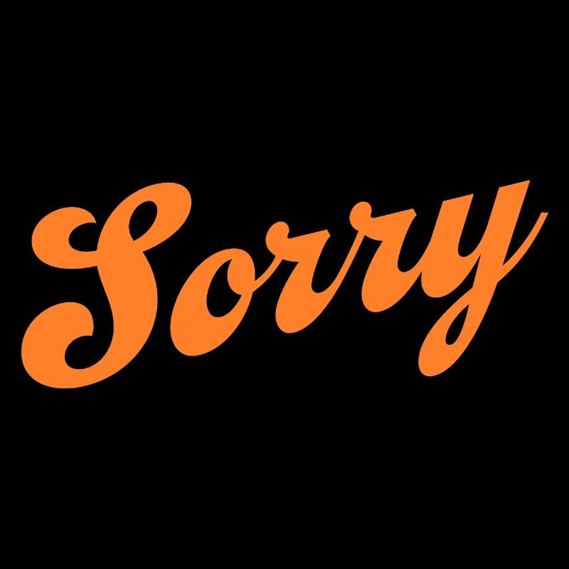 Sorry – Minimalist statement