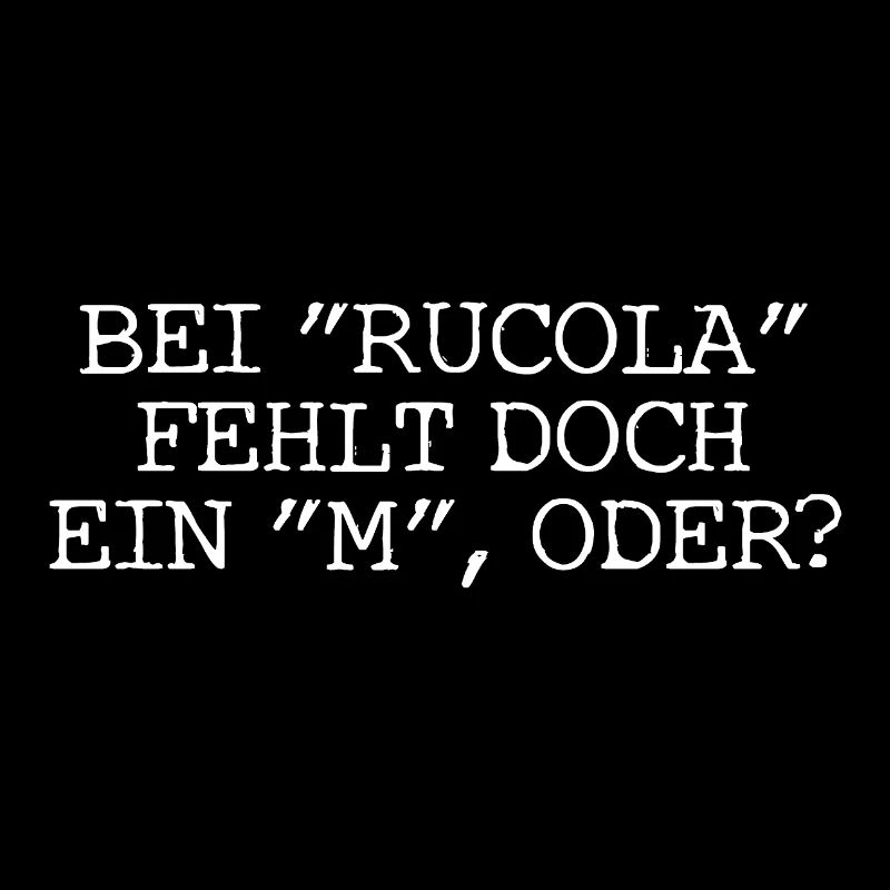 Bei Rucola fehlt doch ein m? - Rum - Cola Rumcola