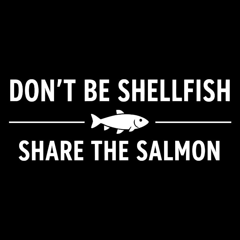 Funny Humor Joke Don't be Shellfish
