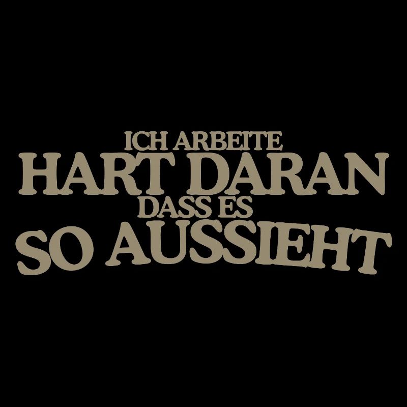 Ich arbeite hart daran Retro Spruch Lustig