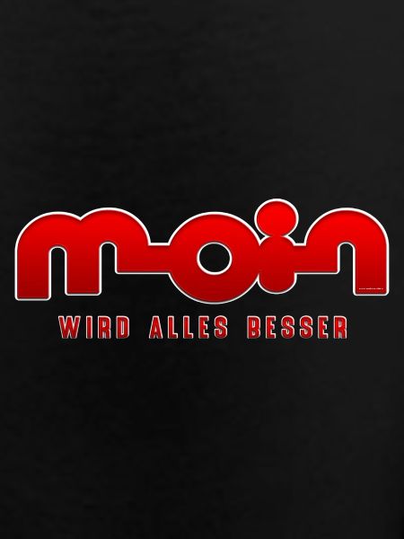 Moin, everything gets better