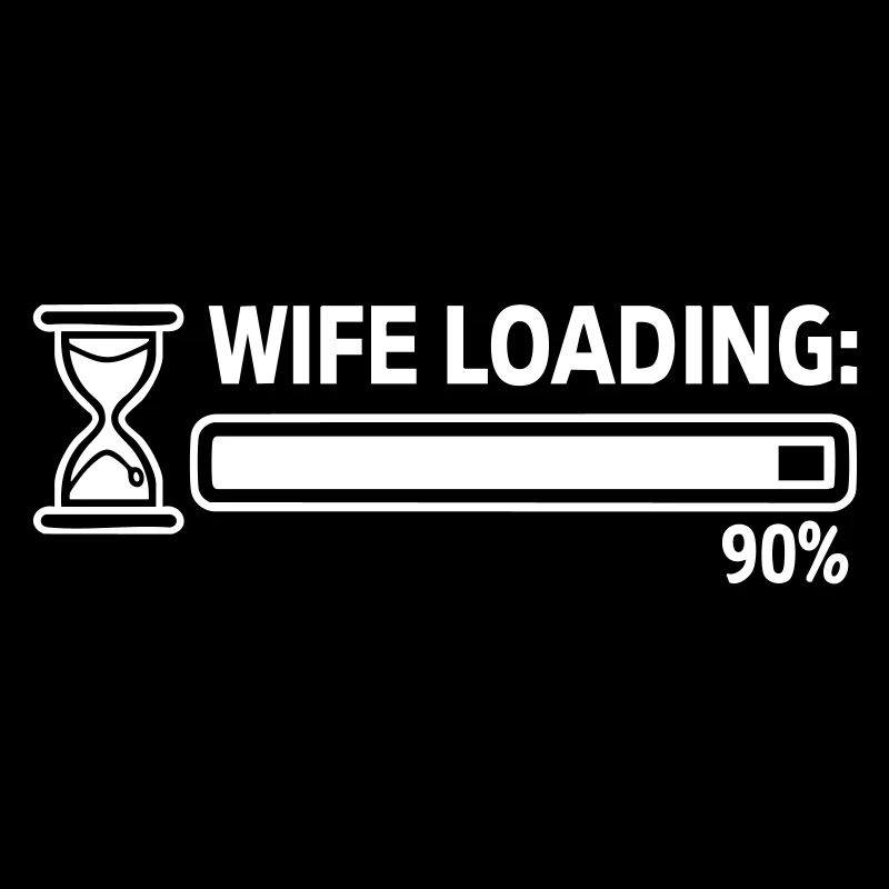 Bride "Wife Loading" motif with loading bar