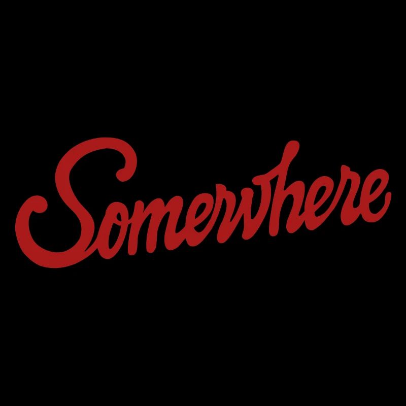 Somewhere Calligraphy Hand Lettering Design