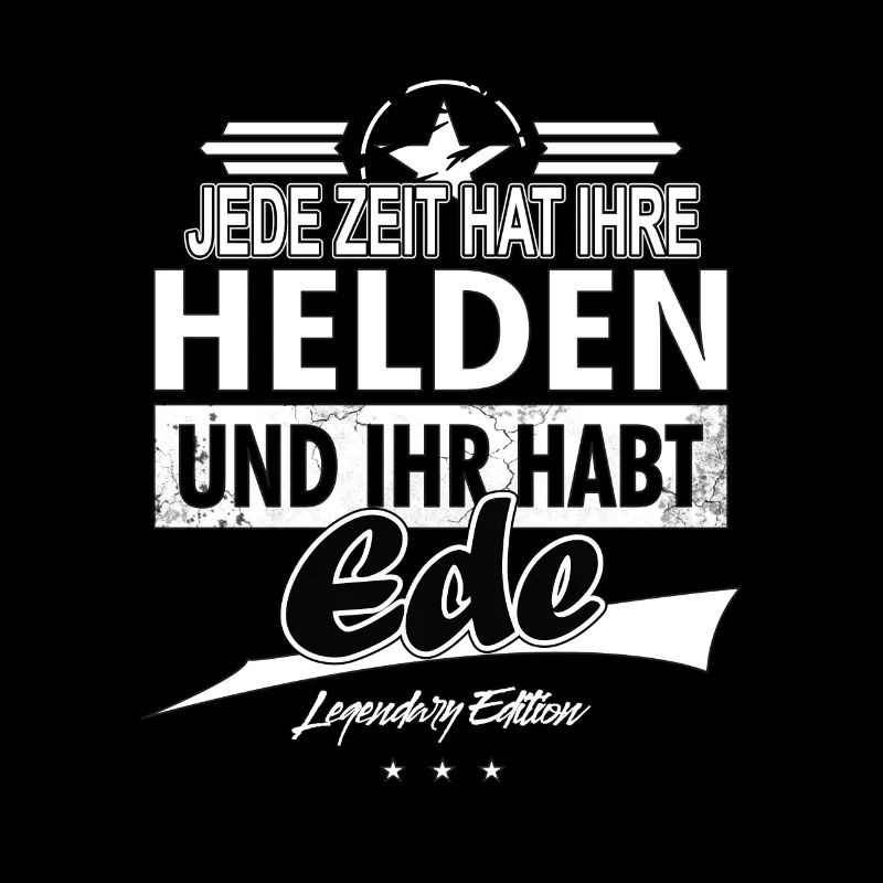 Every era has its heroes You have Ede
