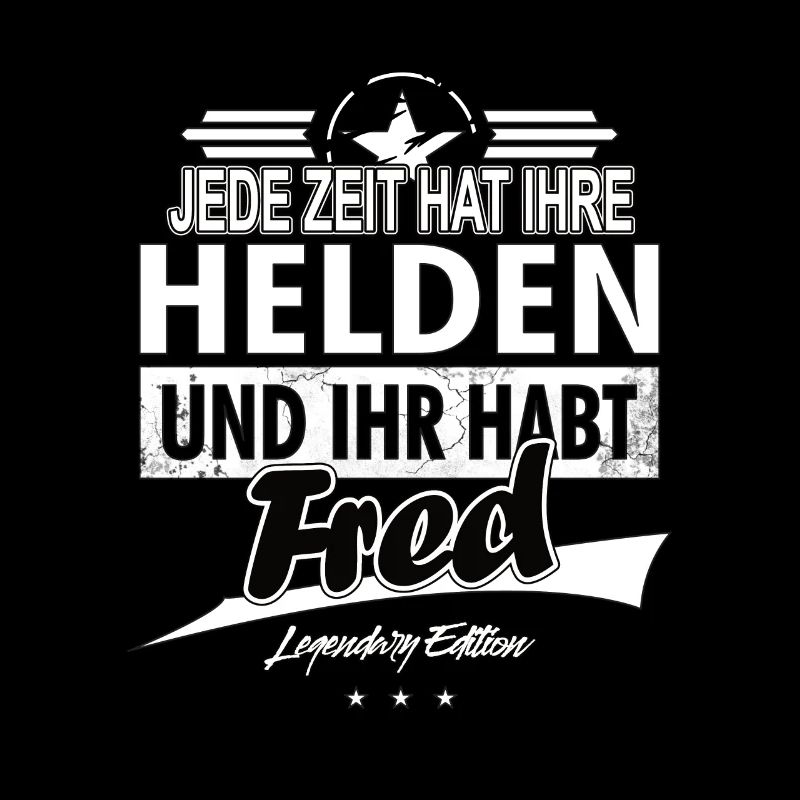 Chaque époque a ses héros Tu as Fred