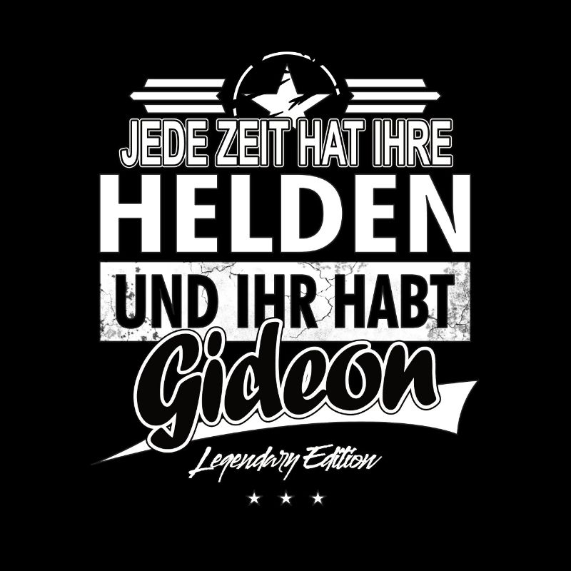 Chaque époque a ses héros Vous avez Gideon