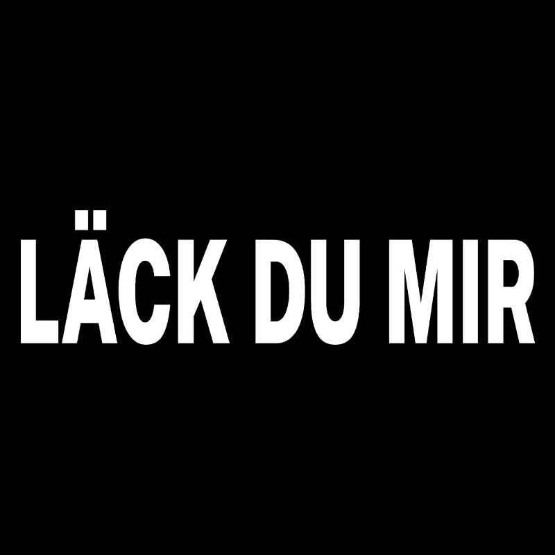 Läck du mir - Schweizerdeutsch