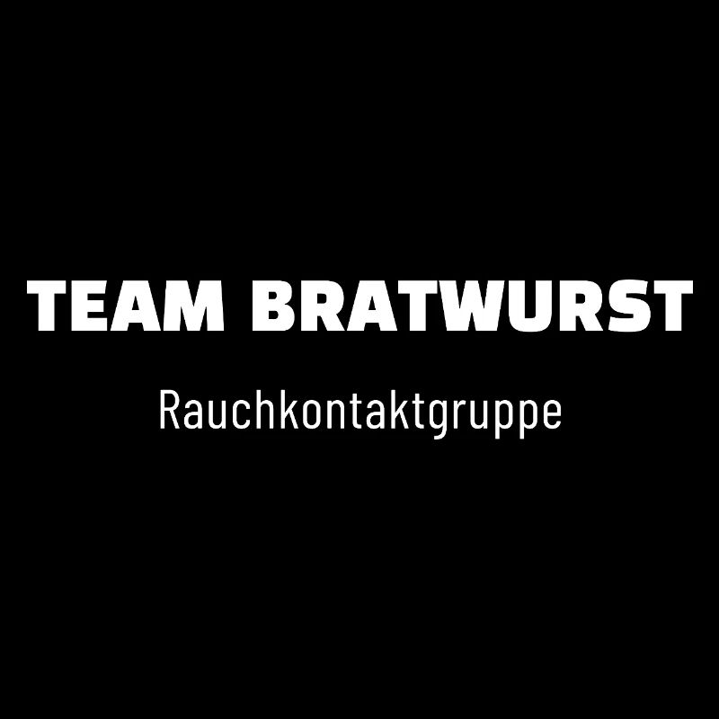 Team Bratwurst. Rauchkontaktgruppe. – Pegelfest.