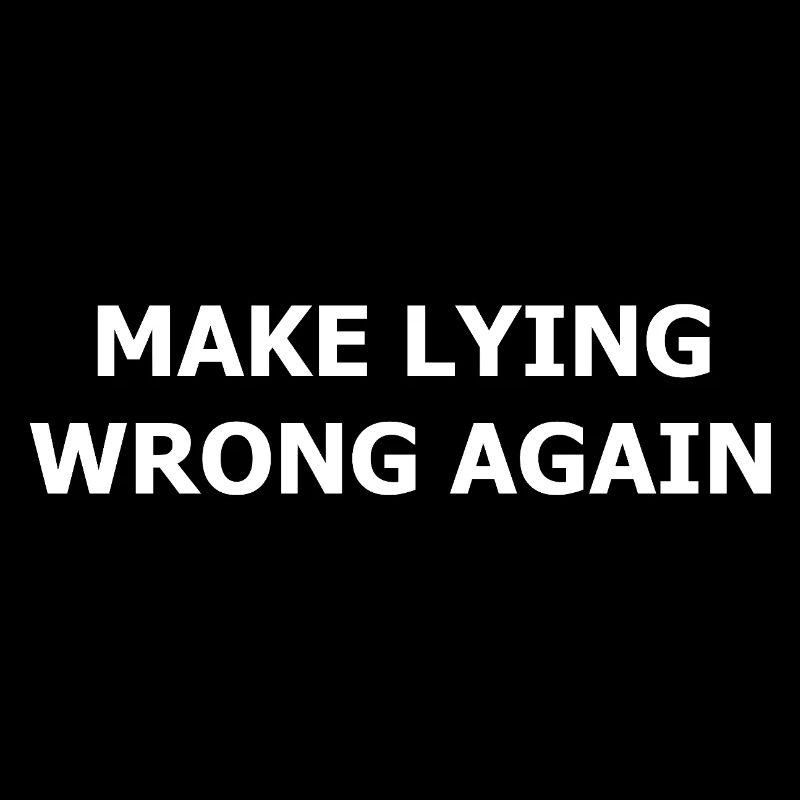 make_lying_wrong_again_whi