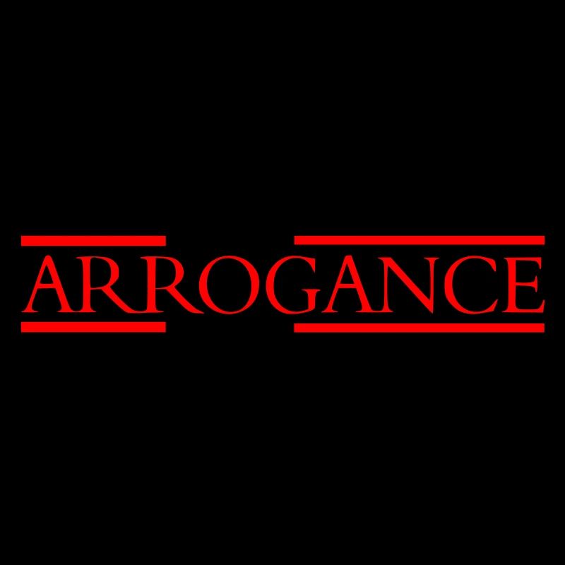 Arrogance 