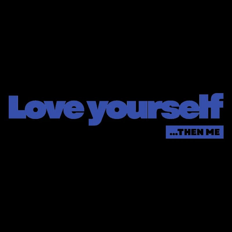 Love yourself - Statement Desing