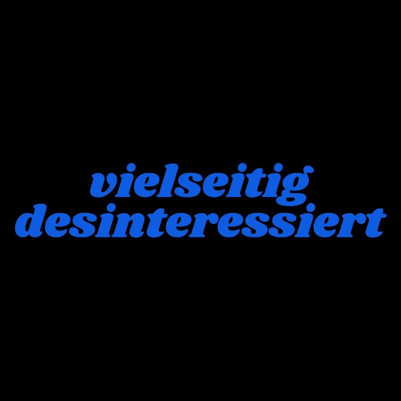 vielseitig desinteressiert
