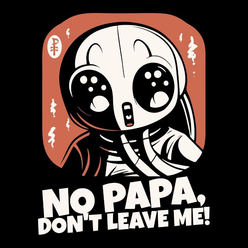 Daddy, don't leave me