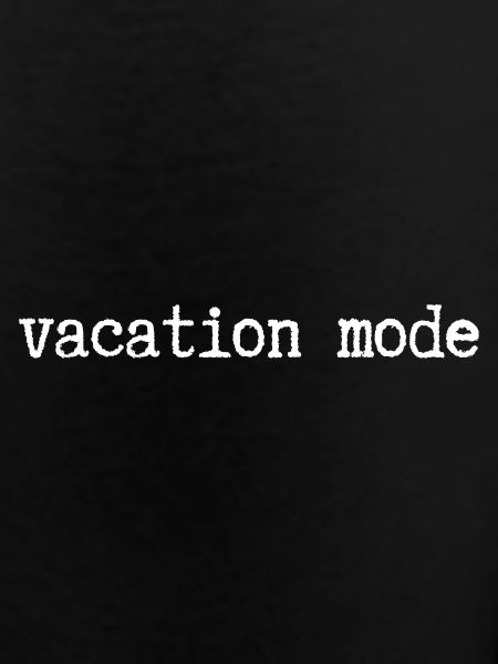 vacation mode