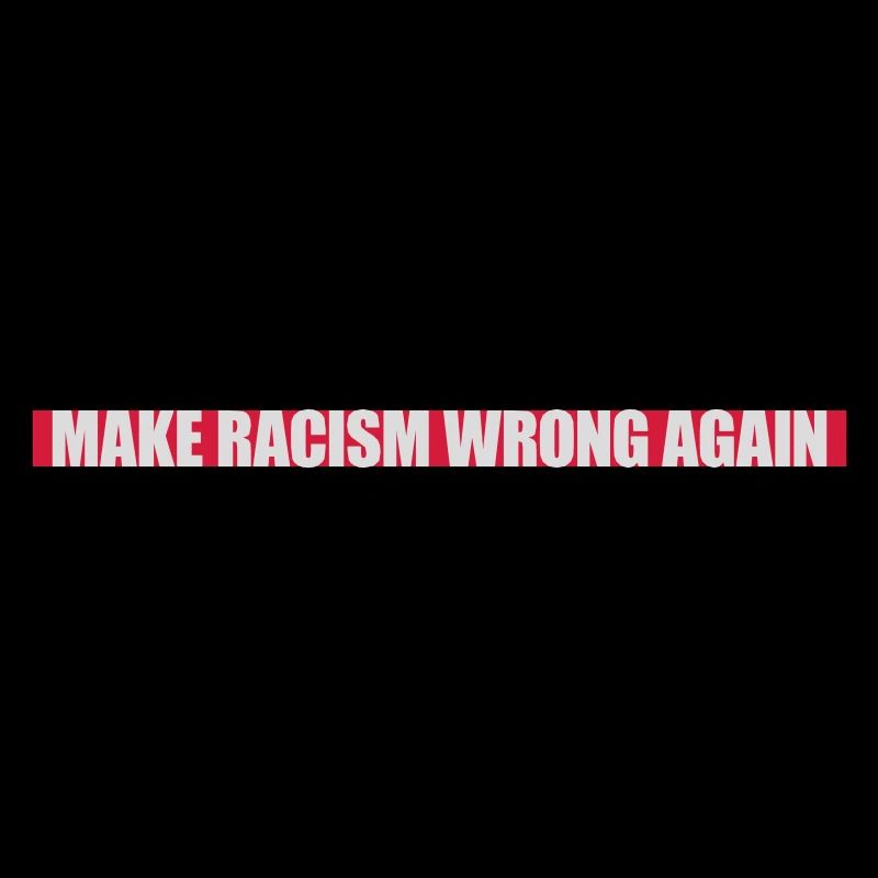make racism wrong again