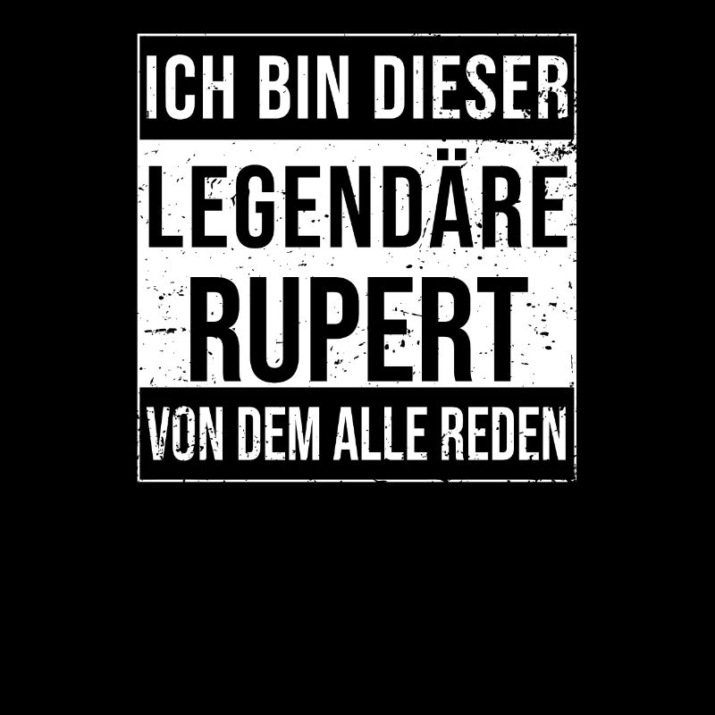 I'm that legendary for Rupert