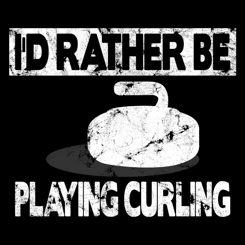 I'D Rather be playing curling