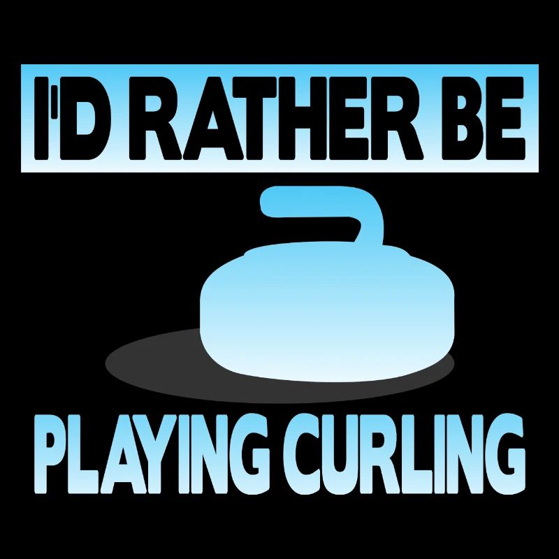 I'D Rather be playing curling