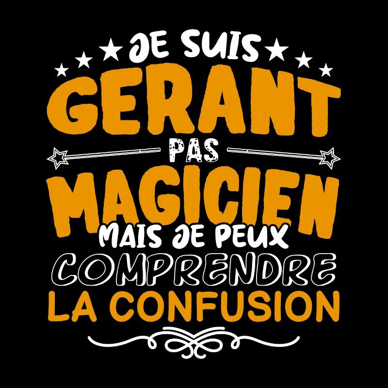 Gerant | Gerant pas Magicien | Meilleur Gerant