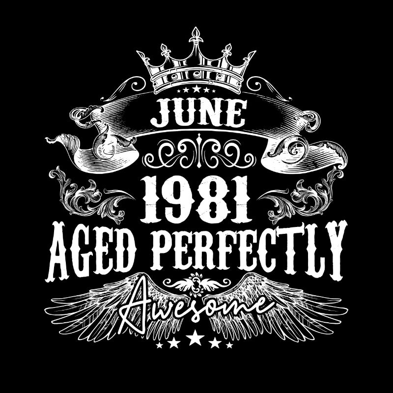 1981 | Juni 1981 Geburtstag Perfekt gealtert