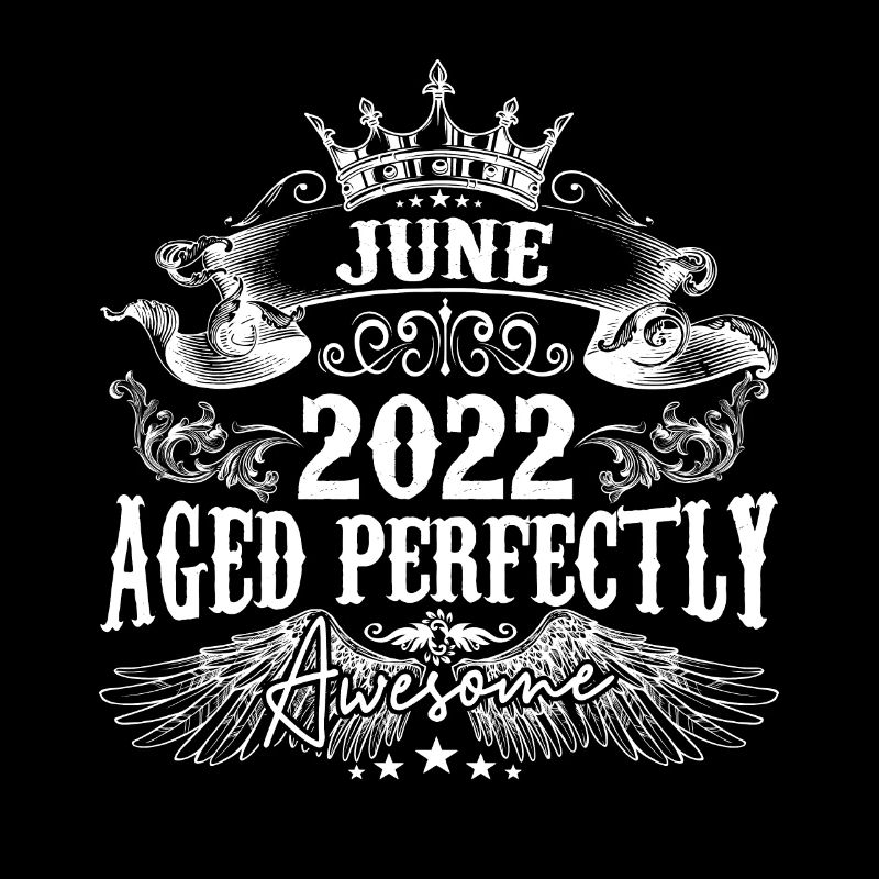 2022 | Juni 2022 Geburtstag Perfekt gealtert