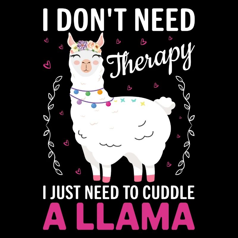 I don t need Theraphy i just need a Llama- Lama