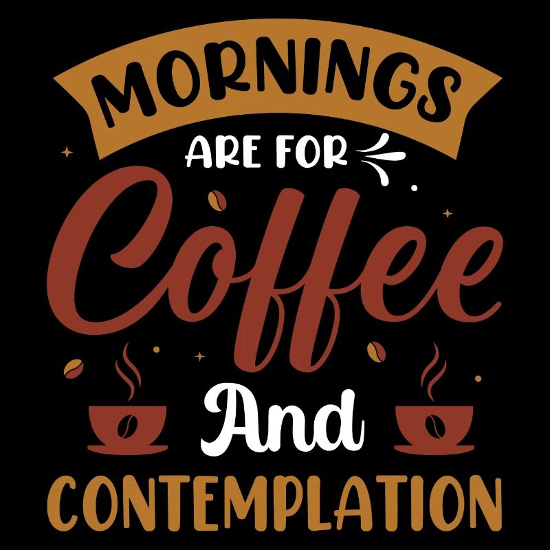 Mornings are for coffee- Kaffee Sprüche - Kaffee