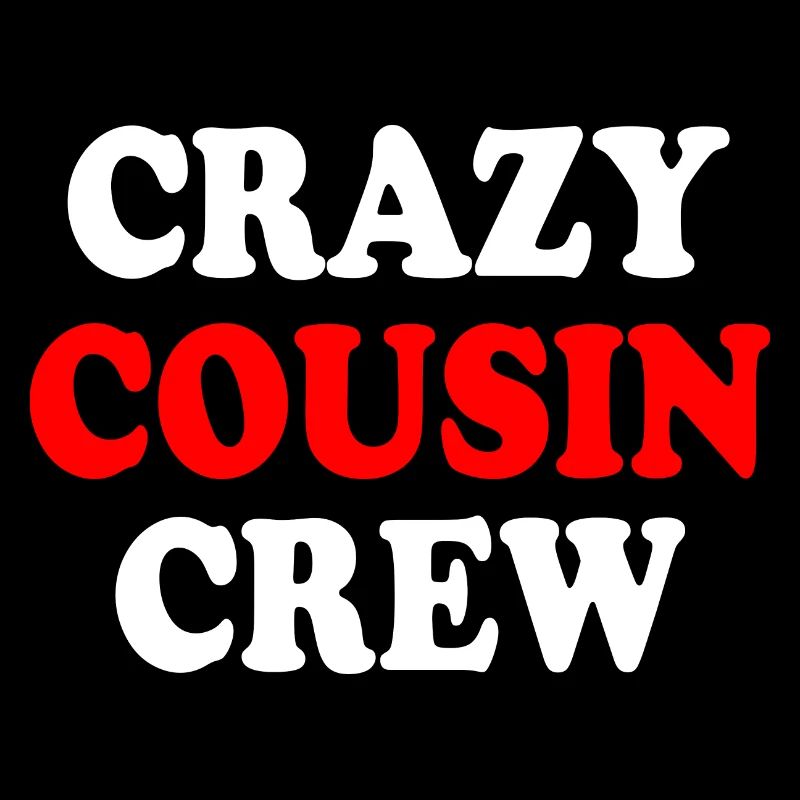 Crazy cousin crew