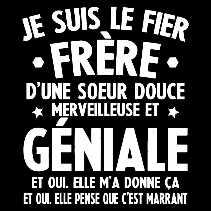 JE SUIS LE FRÈRE D'UNE SŒUR DOUCE