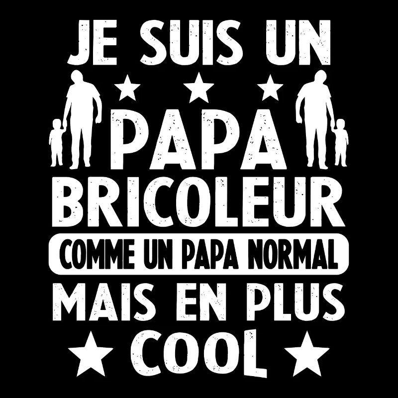 Je Suis Un Papa Bricoleur Cadeau