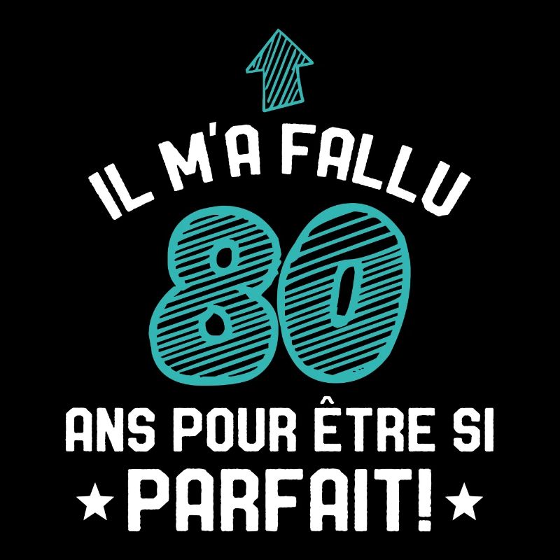 Il M'a Fallu 80 Ans Pour Etre Si Parfait